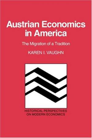 AustrianEconomicsinAmerica:TheMigrationofaTradition